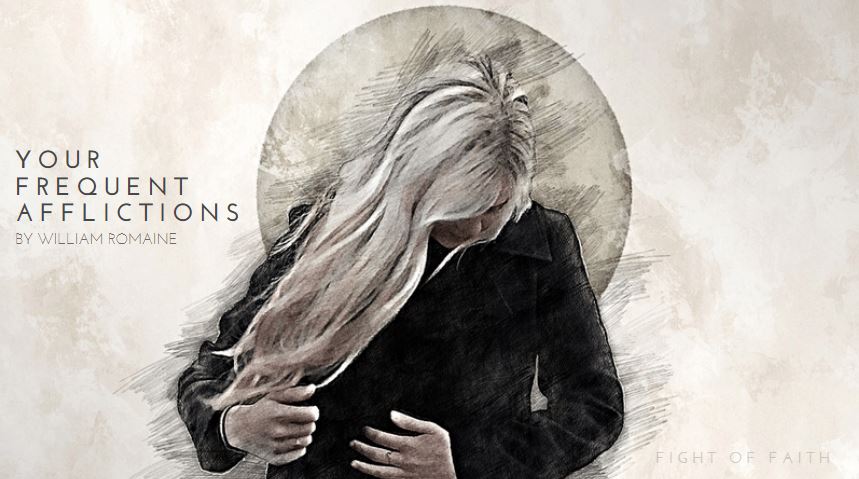 Your Frequent Afflictions – The Fight of Faith